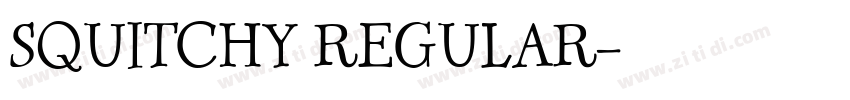 SQUITCHY REGULAR字体转换